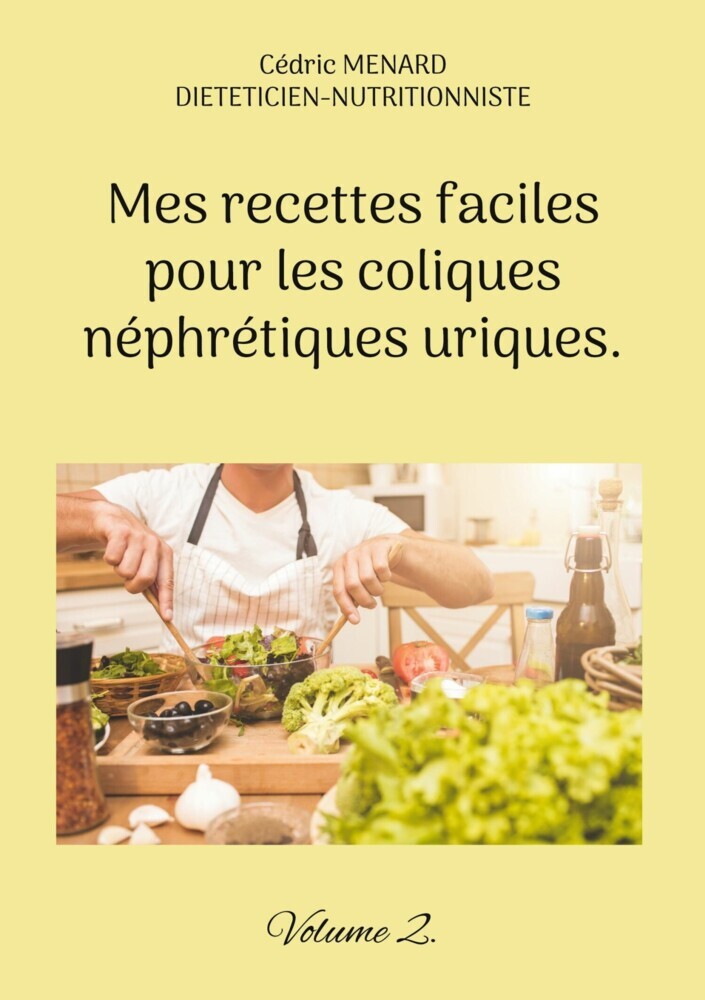 Mes recettes faciles pour les coliques néphrétiques uriques. main product photo