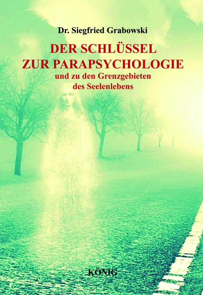 Der Schlüssel zur Parapsychologie und zu den Grenzgebieten des Seelenlebens main product photo