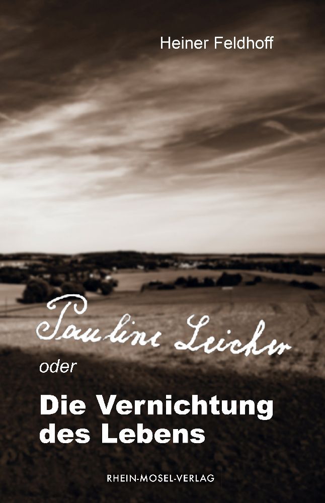 Pauline Leicher oder die Vernichtung des Lebens main product photo