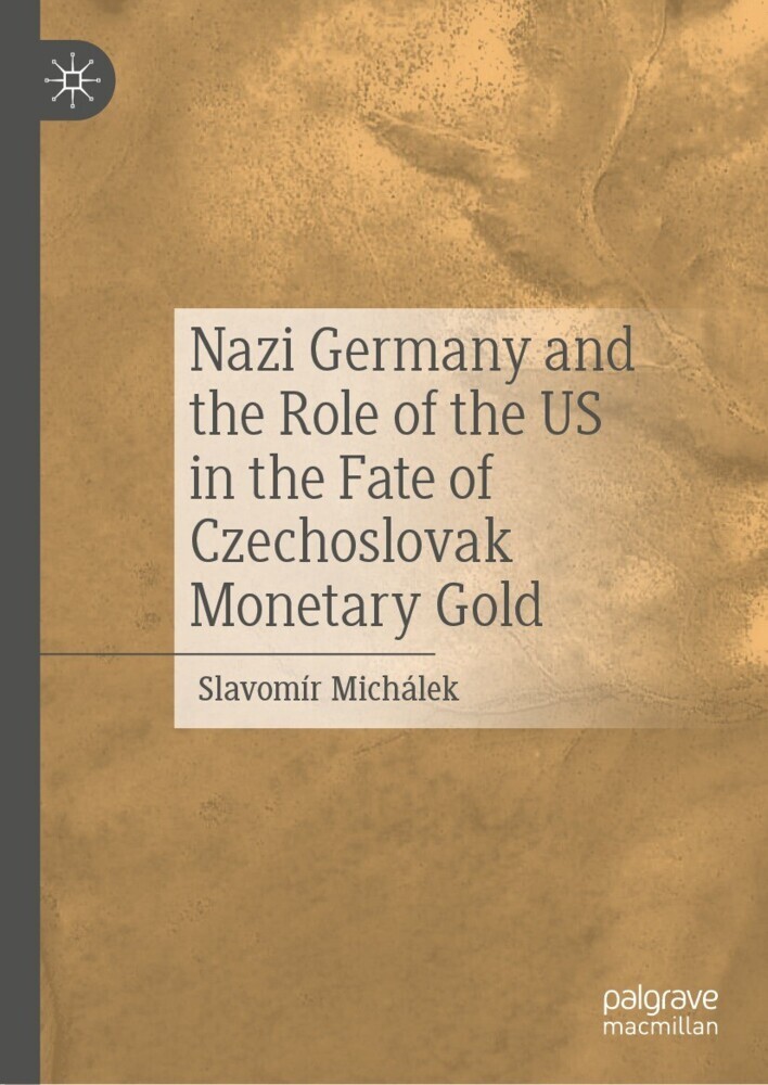 Nazi Germany and the Role of the US in the Fate of Czechoslovak Monetary Gold main product photo