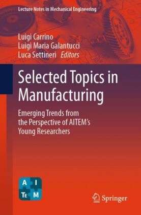 Selected Topics in Manufacturing