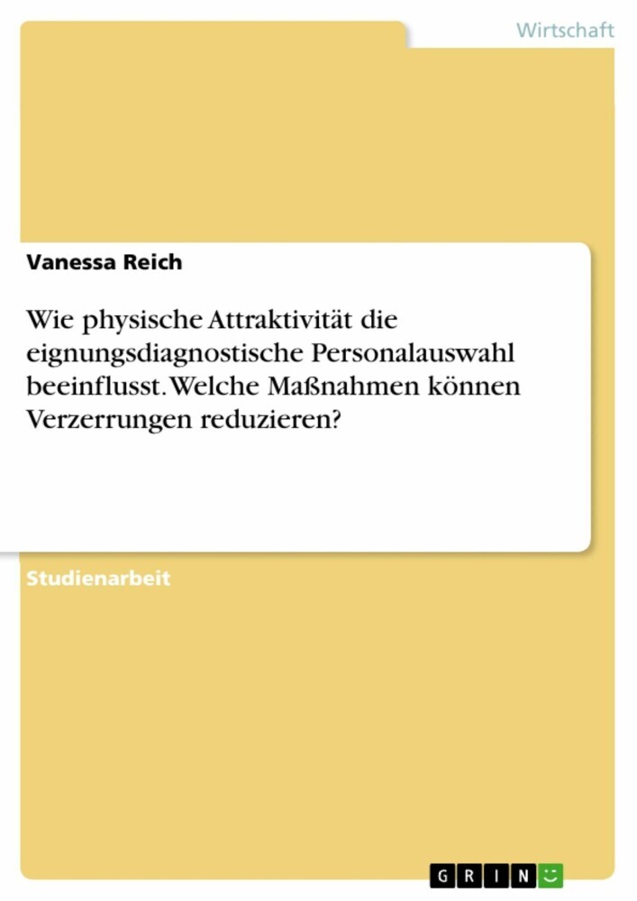 Wie physische Attraktivität die eignungsdiagnostische Personalauswahl beeinflusst. Welche Maßnahmen können Verzerrungen reduzieren? main product photo