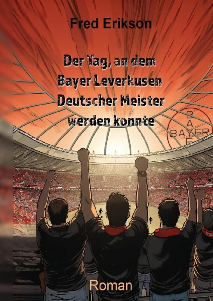 Der Tag, an dem Bayer Leverkusen Deutscher Meister werden konnte main product photo