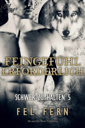 Feingefühl erforderlich