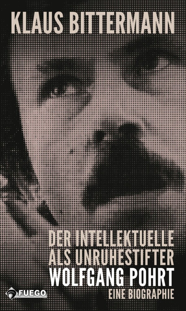 Der Intellektuelle als Unruhestifter: Wolfgang Pohrt main product photo