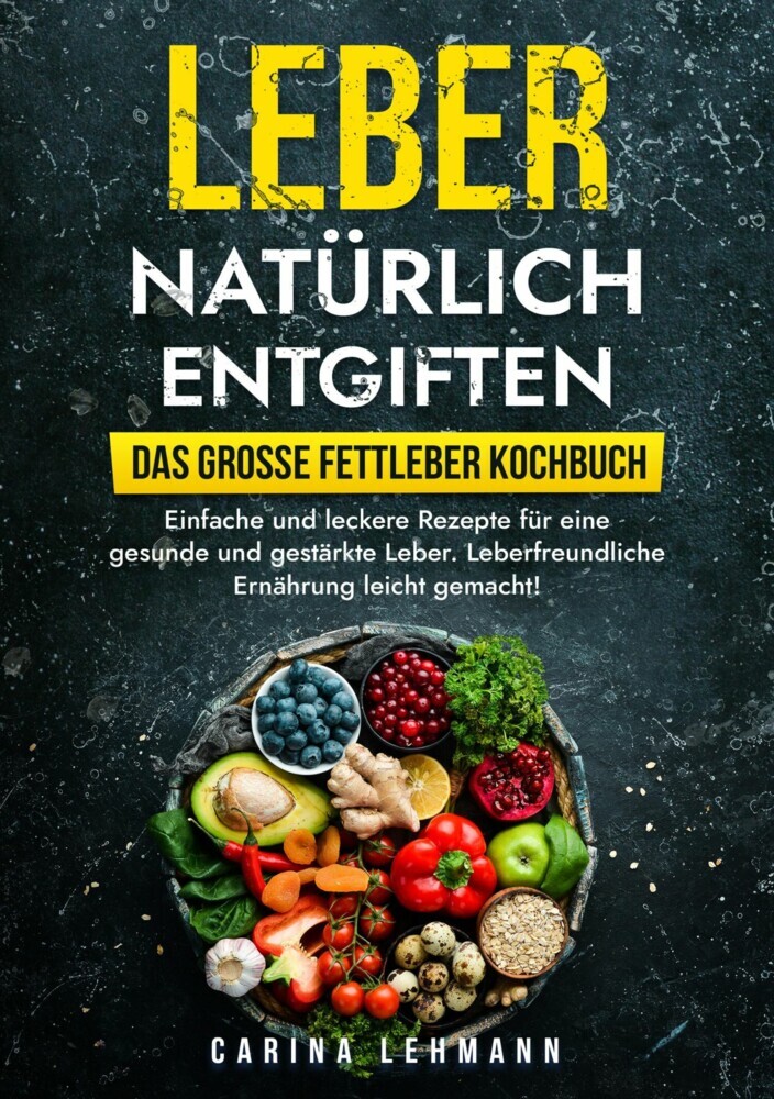 Leber natürlich entgiften - Das große Fettleber Kochbuch main product photo