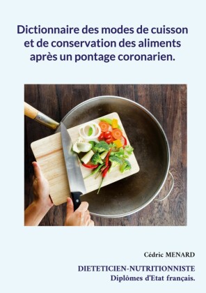 Dictionnaire des modes de cuisson et de conservation des aliments après un pontage coronarien.