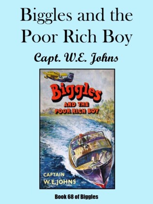 Biggles and the Poor Rich Boy