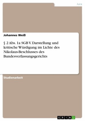 § 2 Abs. 1a SGB V. Darstellung und kritische Würdigung  im Lichte des Nikolaus-Beschlusses des  Bundesverfassungsgerichts