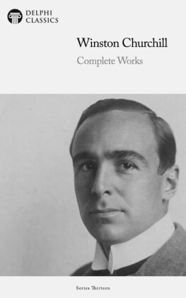 Delphi Complete Works of Winston Churchill Illustrated