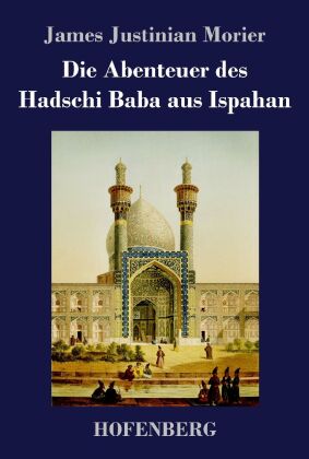 Die Abenteuer des Hadschi Baba aus Ispahan