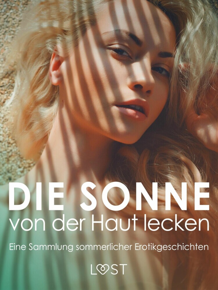 Die Sonne von der Haut lecken: Eine Sammlung sommerlicher Erotikgeschichten main product photo