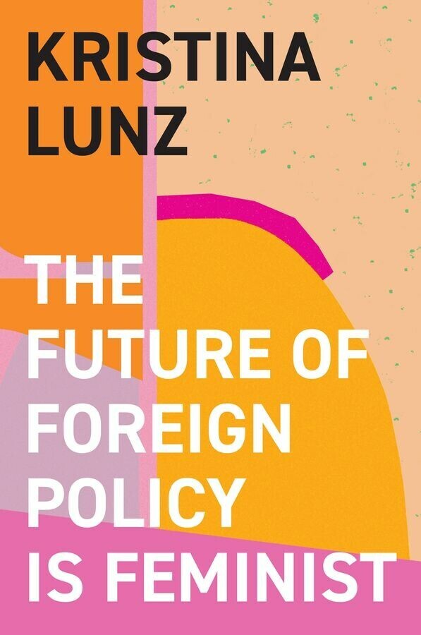 The Future of Foreign Policy Is Feminist main product photo