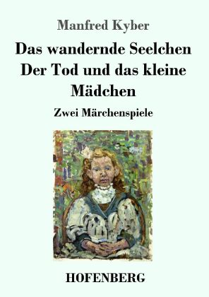 Das wandernde Seelchen, Der Tod und das kleine Mädchen