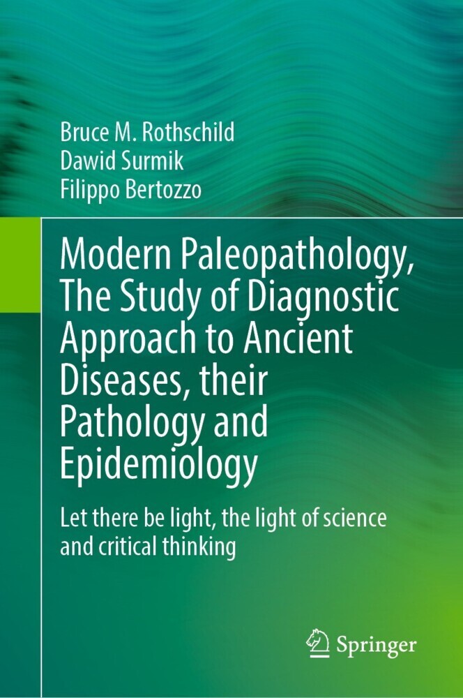 Modern Paleopathology, The Study of Diagnostic Approach to Ancient Diseases, their Pathology and Epidemiology main product photo