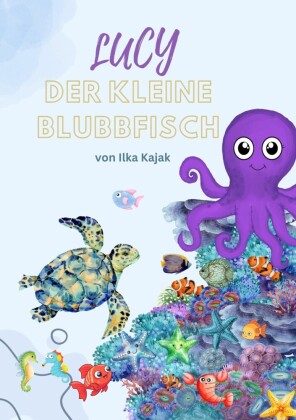 Lucy - Der kleine Blubbfisch