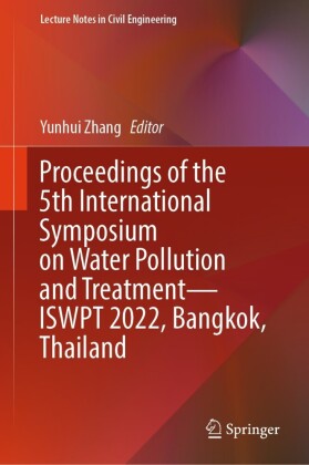 Proceedings of the 5th International Symposium on Water Pollution and Treatment-ISWPT 2022, Bangkok, Thailand