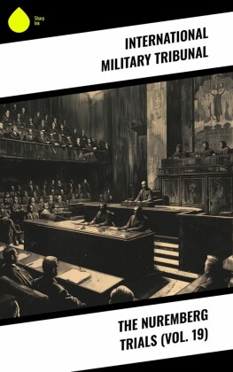 The Nuremberg Trials (Vol. 19)
