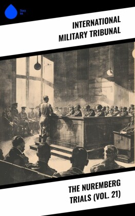 The Nuremberg Trials (Vol. 21)