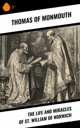 The Life and Miracles of St. William of Norwich