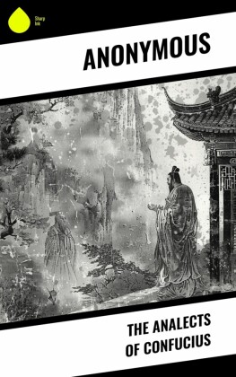 The Analects of Confucius
