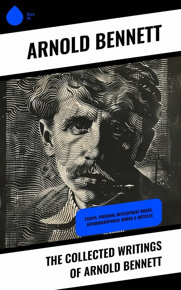 The Collected Writings of Arnold Bennett main product photo