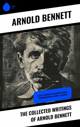 The Collected Writings of Arnold Bennett
