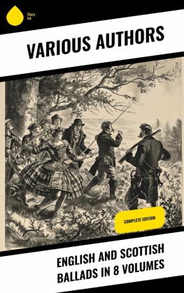 English and Scottish Ballads in 8 Volumes
