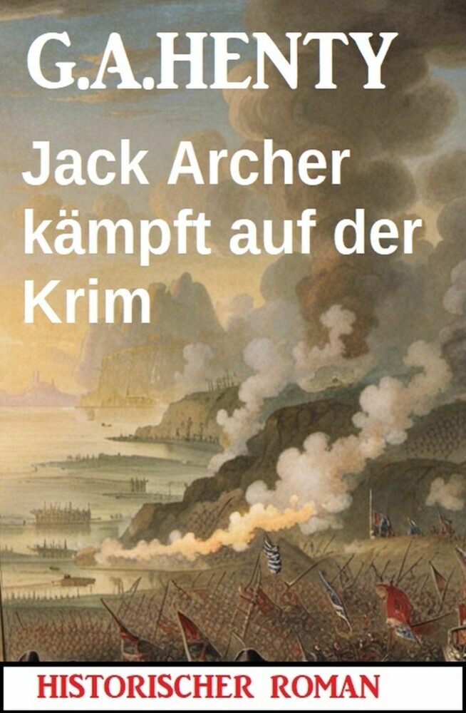 Jack Archer kämpft auf der Krim: Historischer Roman main product photo
