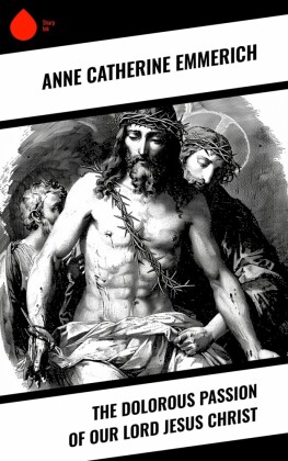 The Dolorous Passion of Our Lord Jesus Christ