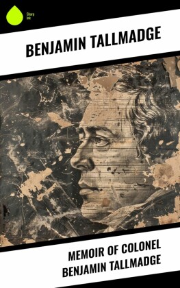 Memoir of Colonel Benjamin Tallmadge