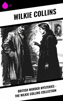 British Murder Mysteries - The Wilkie Collins Collection