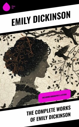 The Complete Works of Emily Dickinson