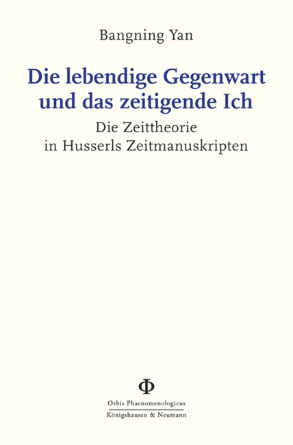 Die lebendige Gegenwart und das zeitigende Ich main product photo