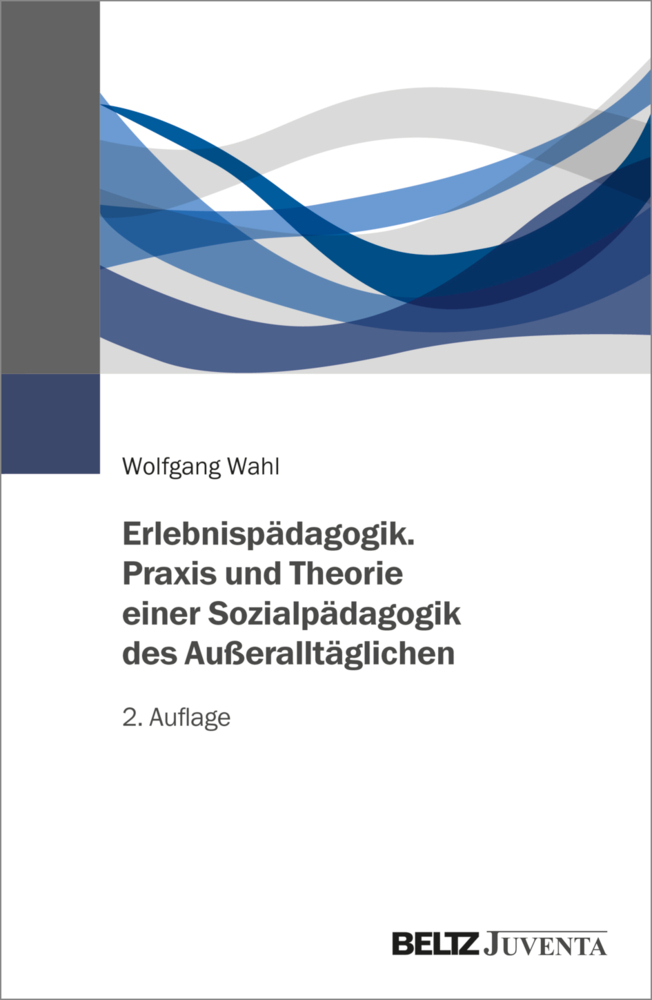 Erlebnispädagogik. Praxis und Theorie einer Sozialpädagogik des Außeralltäglichen main product photo