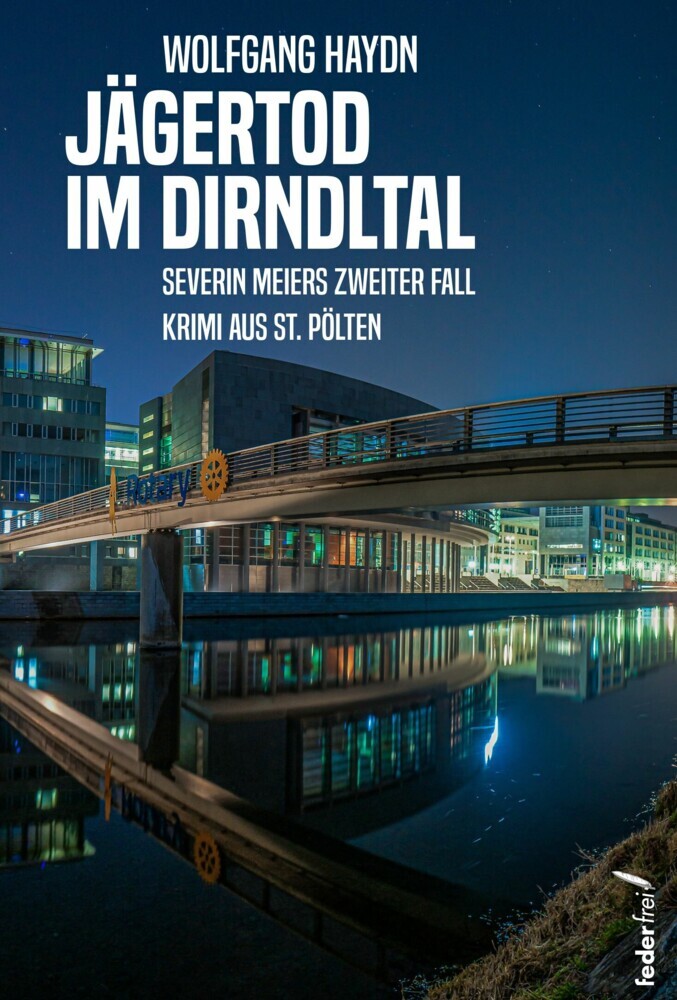 Jägertod im Dirndltal: Kriminalroman aus St. Pölten main product photo