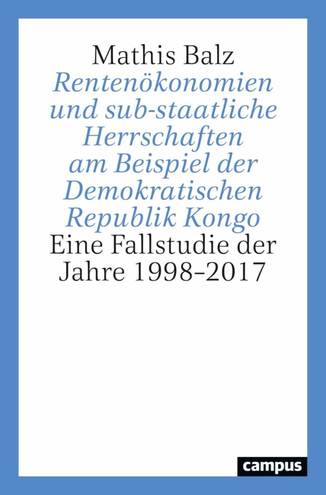 Rentenökonomien und sub-staatliche Herrschaften am Beispiel der Demokratischen Republik Kongo main product photo