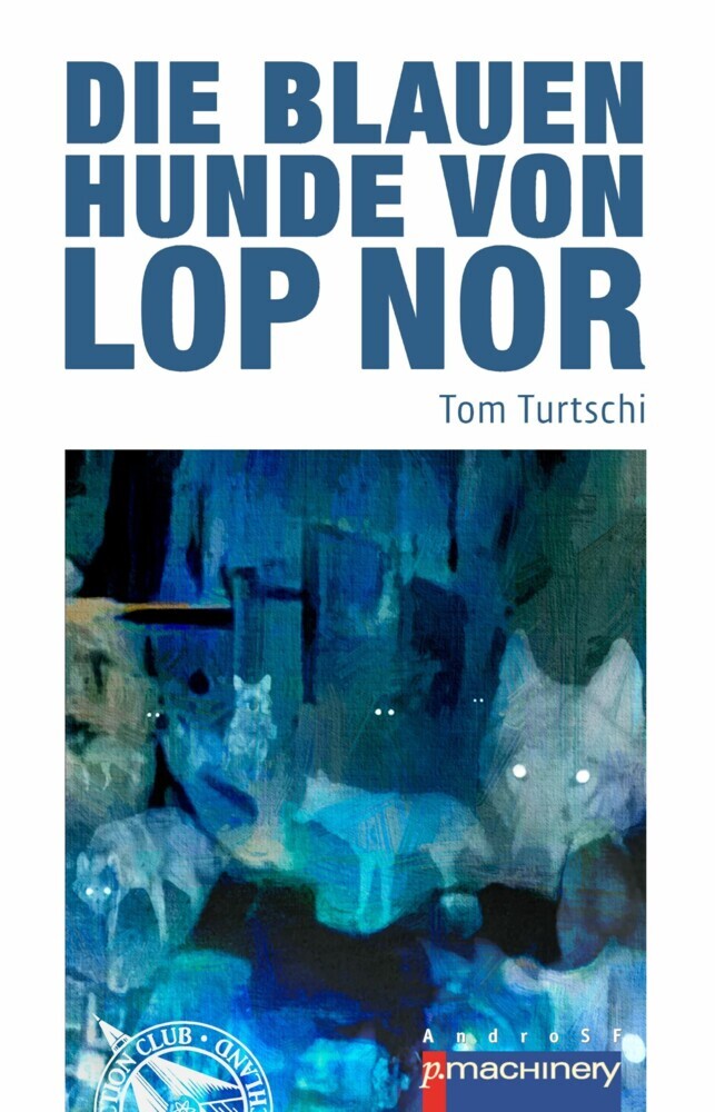 Die blauen Hunde von Lop Nor main product photo