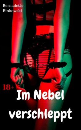 Im Nebel verschleppt