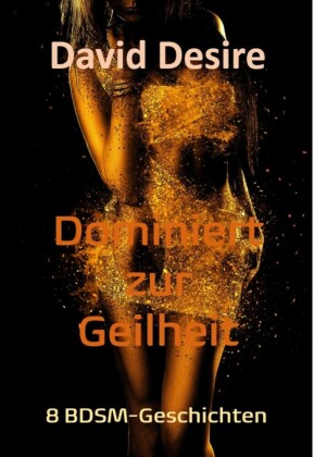 Dominiert zur Geilheit
