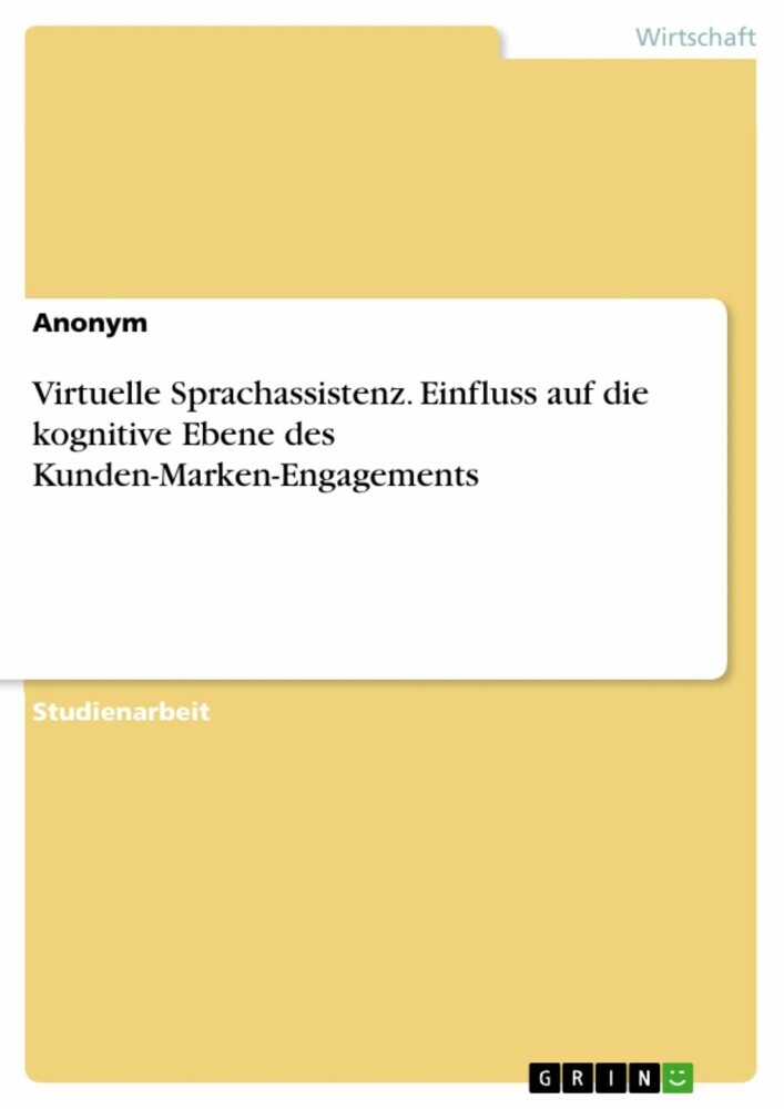 Virtuelle Sprachassistenz. Einfluss auf die kognitive Ebene des Kunden-Marken-Engagements main product photo