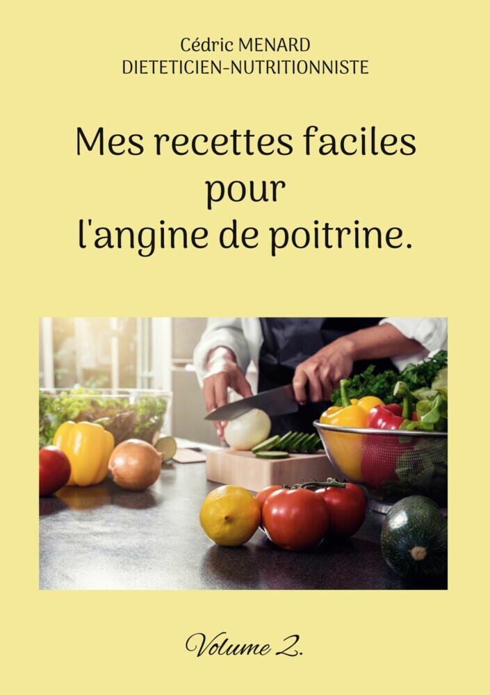 Mes recettes faciles pour l'angine de poitrine. main product photo