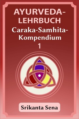 Ayurveda-Lehrbuch Band 1