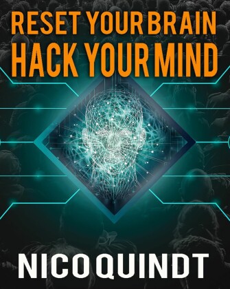 Reset your brain & Hack your mind.