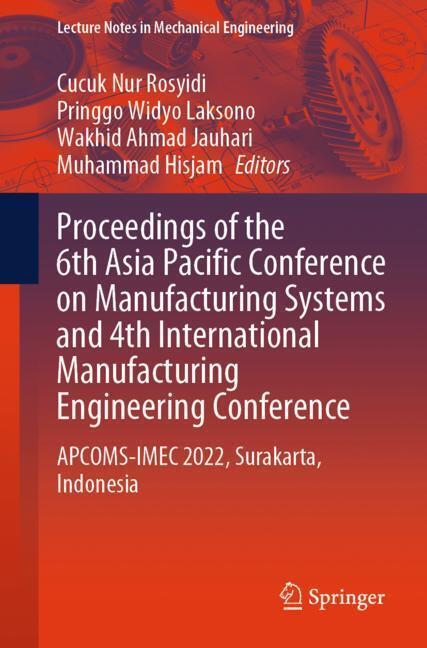 Proceedings of the 6th Asia Pacific Conference on Manufacturing Systems and 4th International Manufacturing Engineering Conference main product photo