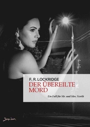 DER ÜBEREILTE MORD - EIN FALL FÜR MR. UND MRS. NORTH