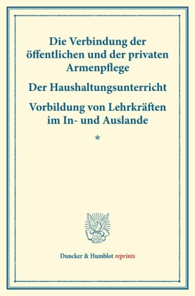 Die Verbindung der öffentlichen und der privaten Armenpflege - Der Haushaltungsunterricht.