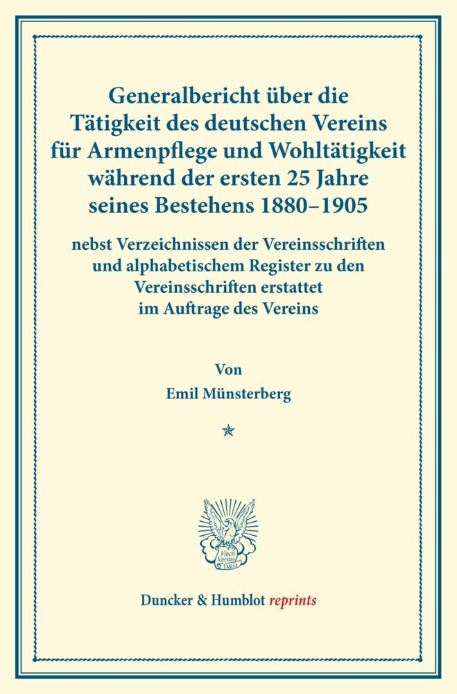 Generalbericht über die Tätigkeit des deutschen Vereins für Armenpflege und Wohltätigkeit während der ersten 25 Jahre seines Bestehens 1880-1905 main product photo