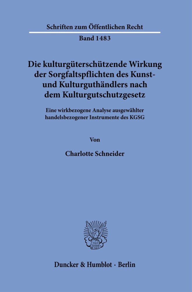 Die kulturgüterschützende Wirkung der Sorgfaltspflichten des Kunst- und Kulturguthändlers nach dem Kulturgutschutzgesetz. main product photo