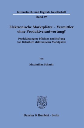 Elektronische Marktplätze - Vermittler ohne Produktverantwortung?